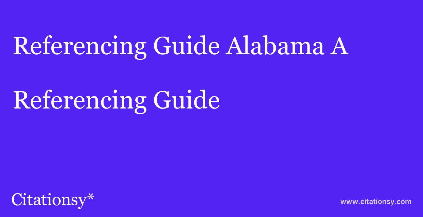 Referencing Guide: Alabama A & M University
